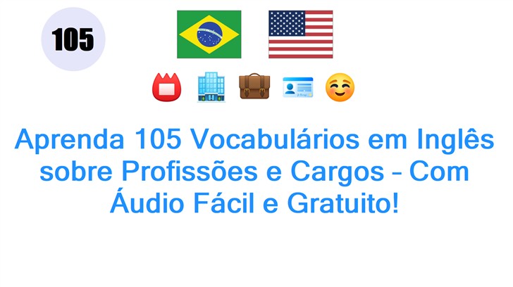 Aprenda 105 Vocabulários em Inglês sobre Profissões e Cargos – Com Áudio Fácil e Gratuito!